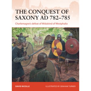 The Conquest of Saxony 782-785 AD